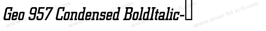 Geo 957 Condensed BoldItalic字体转换